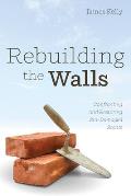 Rebuilding the Walls