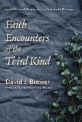 Faith Encounters of the Third Kind