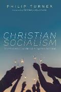 Christian Socialism: The Promise of an Almost Forgotten Tradition