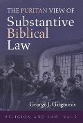 The Puritan View of Substantive Biblical Law