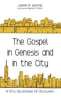 The Gospel in Genesis and in the City