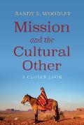 Mission and the Cultural Other