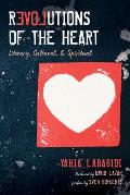 Revolutions of the Heart: Literary, Cultural, & Spiritual