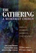 The Gathering, A Womanist Church