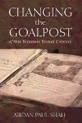 Changing the Goalpost of New Testament Textual Criticism