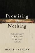 Promising Nothing
