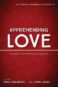 Apprehending Love