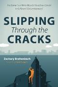 Slipping Through the Cracks: Are Some Lost Who Would Have Been Saved in Different Circumstances?