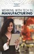 Working with Tech in Manufacturing