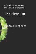 The First Cut: A Comic Farce Set on the Canals of England