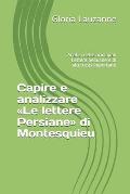 Capire e analizzare Le lettere Persiane di Montesquieu: Analisi delle principali Lettere persiane e di altri testi importanti