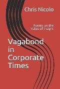 Vagabond in Corporate Times: Poems on the Value of Insight