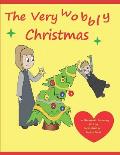 The Very Wobbly Christmas: A story to help children who feel anxious about Christmas