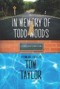 In Memory of Todd Woods
