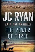 The Power of Three: A Rex Dalton Thriller
