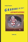 Grandma in Space! Annotated!