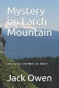 Mystery on Larch Mountain