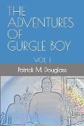 The Adventures of Gurgle Boy: Vol. 1