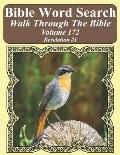 Bible Word Search Walk Through The Bible Volume 172: Revelation #1 Extra Large Print