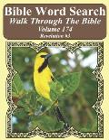 Bible Word Search Walk Through The Bible Volume 174: Revelation #3 Extra Large Print