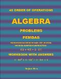 45 Algebra Problems (PEMDAS)