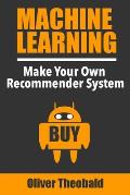 Machine Learning: Make Your Own Recommender System
