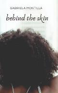 Behind the Skin