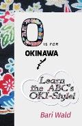 O is for Okinawa!: Learn your ABC's Oki-Style