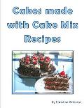 Cakes made with Cake Mix Recipes: Note Page for each of 17
