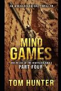 Mind Games: An Archaeological Thriller: The Relics of the Deathless Souls, part 4
