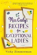 Miss Cecilys Recipes for Exceptional Ladies