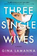 Three Single Wives A Novel