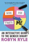 She He They Me An Interactive Guide to the Gender Binary