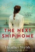 Next Ship Home A Novel of Ellis Island