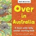 Over in Australia: A Down Under Baby Animal Counting Book