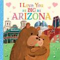 I Love You as Big as Arizona