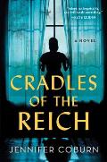Cradles of the Reich A Novel