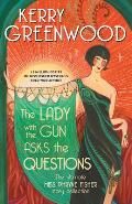 Lady with the Gun Asks the Questions The Ultimate Miss Phryne Fisher Story Collection