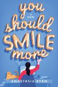 You Should Smile More A Novel