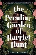 Peculiar Garden of Harriet Hunt