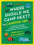 Where Should We Camp Next Camping 101