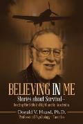 Believing In Me: Stories About Survival-Beating the Odds in Flight and in Academia