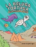 La Beluga Tortuga: Hace Mucho . . . All Day!