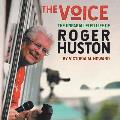 The Voice: The Unparalleled Life of Roger Huston