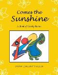 Comes the Sunshine: A Book of Lively Poems