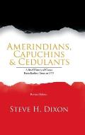 Amerindians, Capuchins & Cedulants: A Brief History of Couva from Earliest Times to 1797