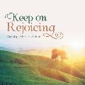 Keep on Rejoicing