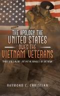 The Apology the United States Owes the Vietnam Veterans: Their Souls Were Left in the Jungles of Vietnam