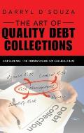 The Art of Quality Debt Collections: Exploring the Human Side of Collection