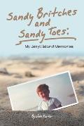 Sandy Britches and Sandy Toes: My Jekyll Island Memories by Jeff Foster